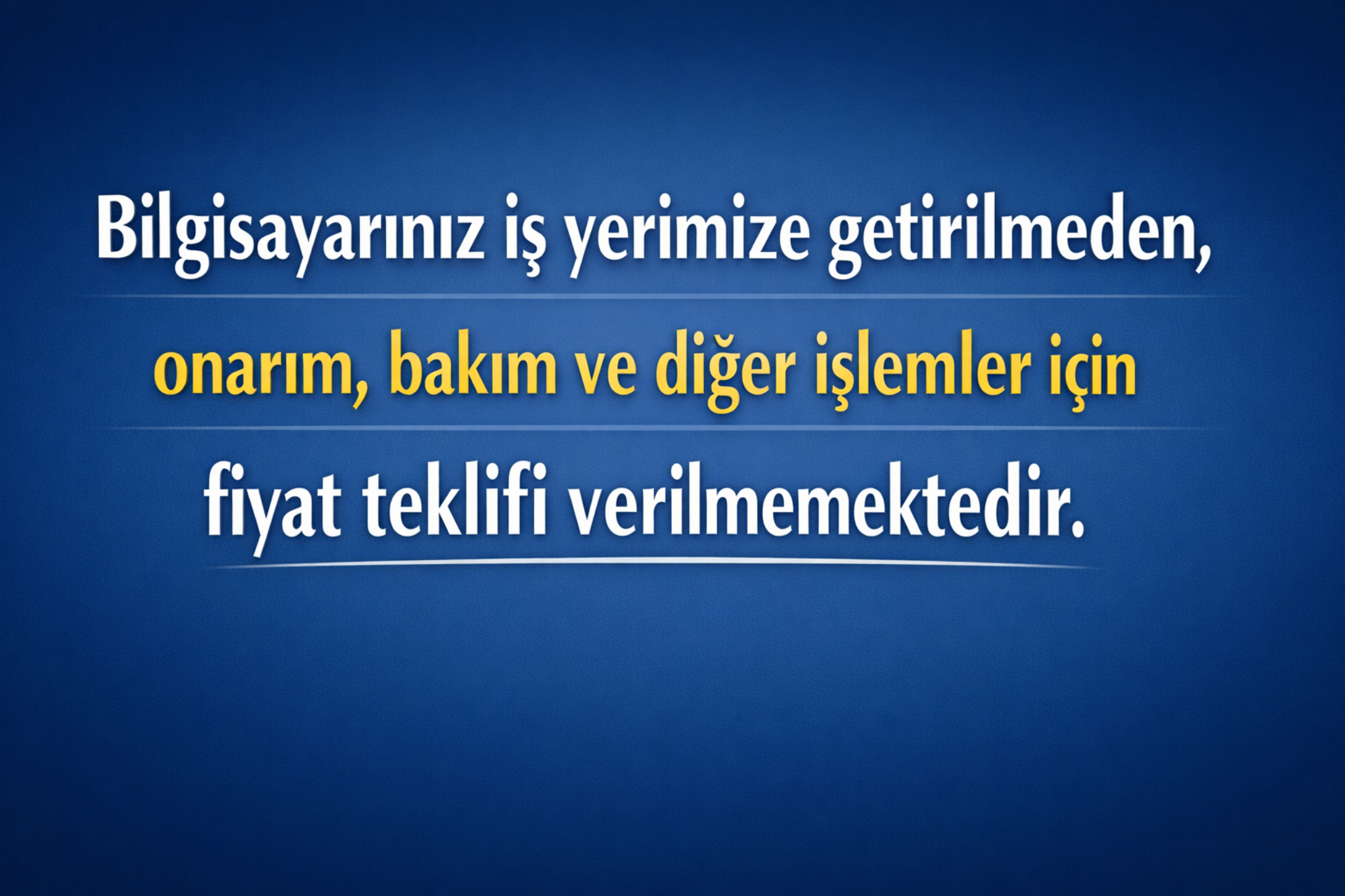 Cihaz Görülmeden Fiyat Verilmez