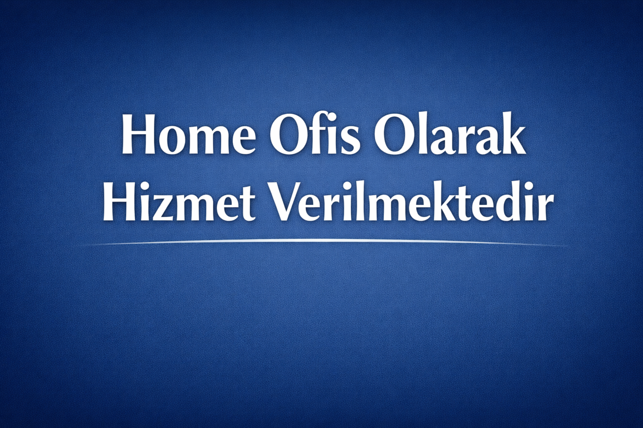 Home Office Hizmet Bilgisi